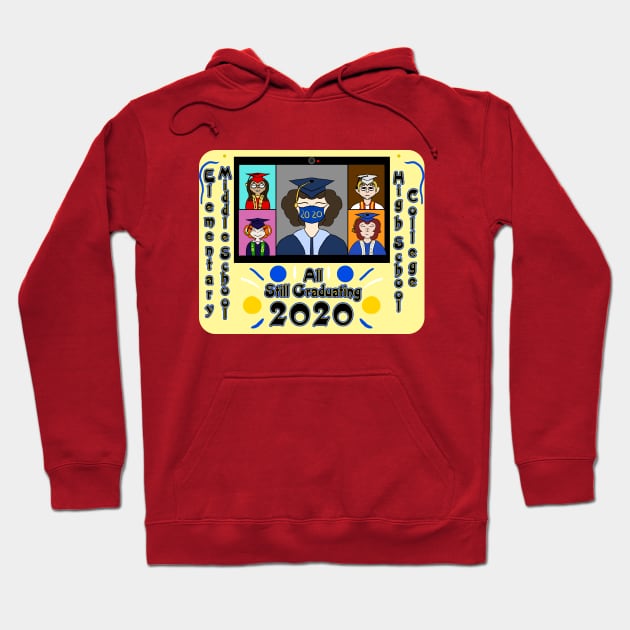 All still Graduating 2020 Hoodie by VixenwithStripes